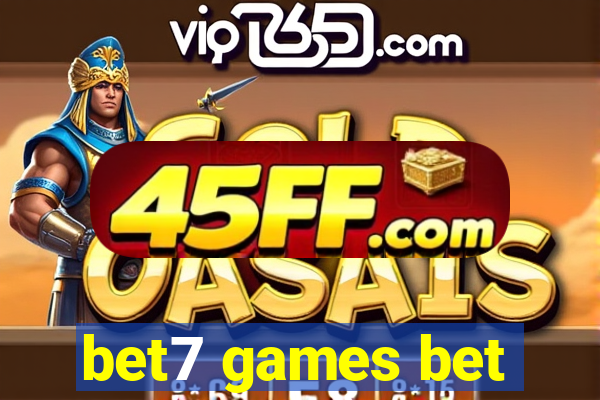 bet7 games bet